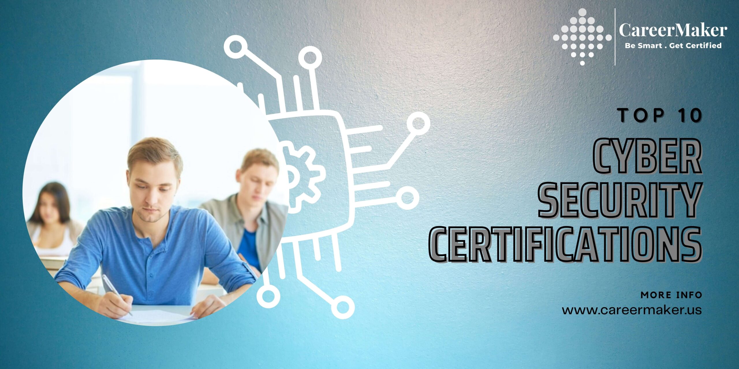 Top 10 Certifications In Cyber Security CareerMaker Solutions