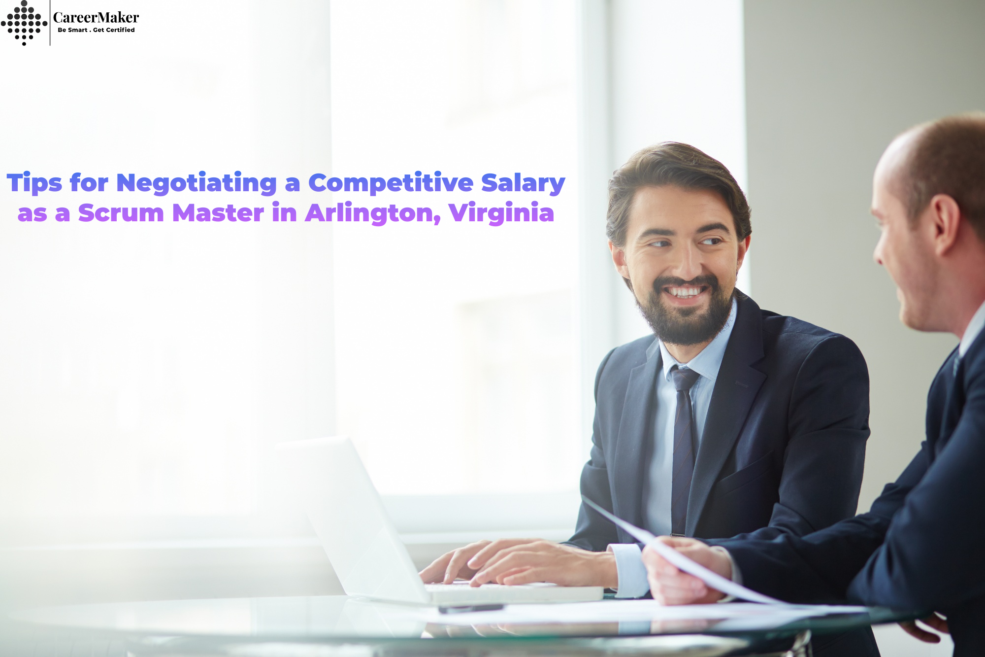 Tips for Negotiating a Competitive Salary as a Scrum Master in Arlington, Virginia